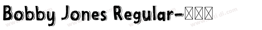 Bobby Jones Regular字体转换
